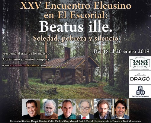 XXV Encuentro Eleusino en El Escorial: “Beatus ille. Soledad, pobreza y silencio”